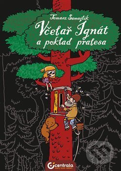 Včelař Ignát a poklad pralesa - Tomasz Samojlik