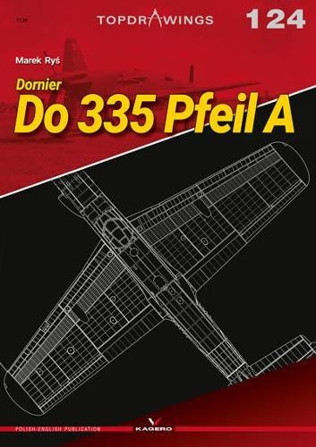 Dornier Do 335 Pfeil A Kagero Oficyna Wydawnicza