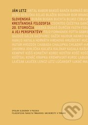 Slovenská kresťanská filozofia 20. storočia a jej perspektívy - kniha z kategorie Teologie