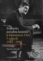 Európska poradná komisia a diplomacia USA v rokoch 1943 - 1945 - kniha z kategorie Historie