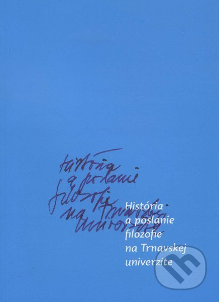 História a poslanie filozofie na Trnavskej univerzite - kniha z kategorie Filozofie