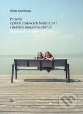 Poruchy vyšších zrakových funkcii detí s detskou mozgovou obrnou - kniha z kategorie Medicína
