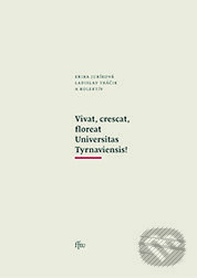 Vivat, crescat, floreat Universitas Tyrnaviensis! - Erika Juríková - kniha z kategorie Jazykové učebnice a slovníky