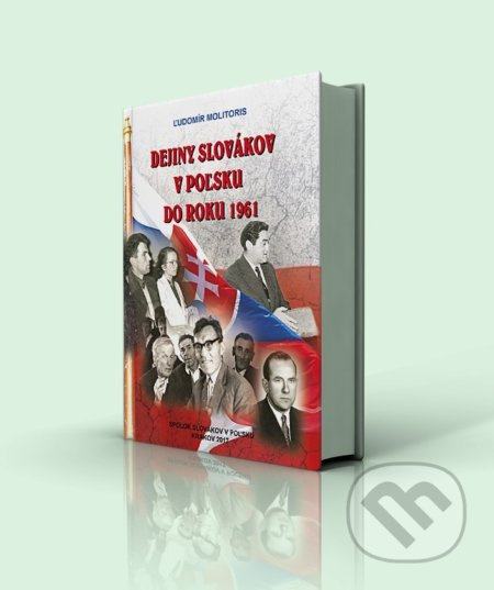 Dejiny Slovákov v Poľsku do roku 1961 - Ľudomír Molitoris - kniha z kategorie Historie