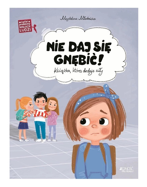 Velké problémy malých lidí: nenech se šikanovat!