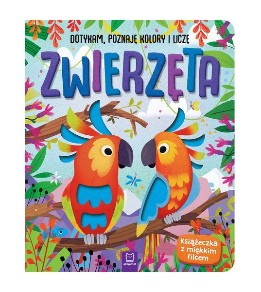 Knížka s plstí: Dotýkám se, poznávám barvy a počítám – Zvířata