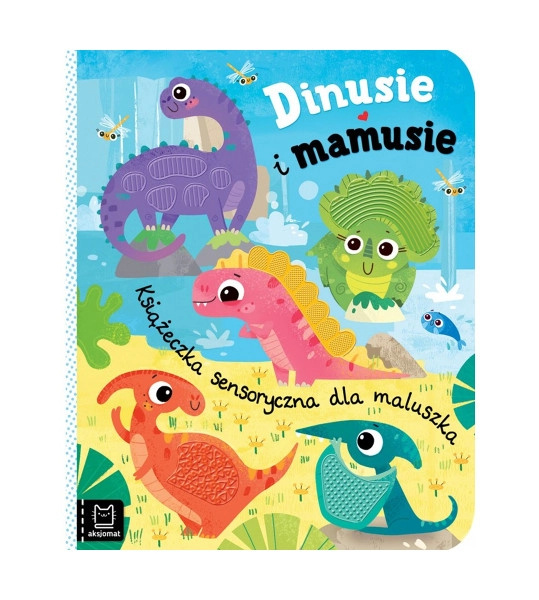 Dinusie a maminky – smyslová knížka pro nejmenší se silikonovými prvky