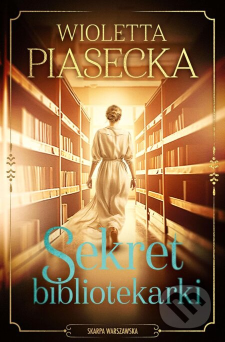 Sekret bibliotekarki - Wioletta Piasecka - kniha z kategorie Detektivky