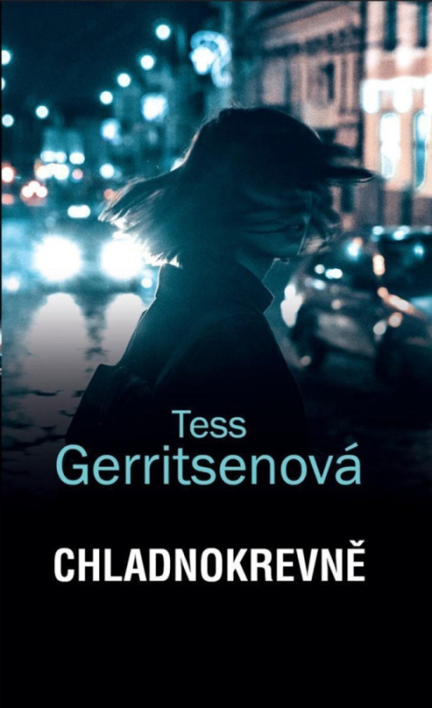 Chladnokrevně - Tess Gerritsenová