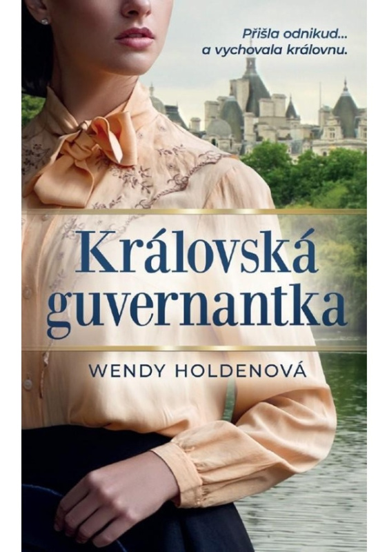 Královská guvernantka - Wendy Holdenová