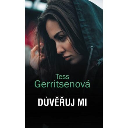 Důvěřuj mi - Tess Gerritsenová