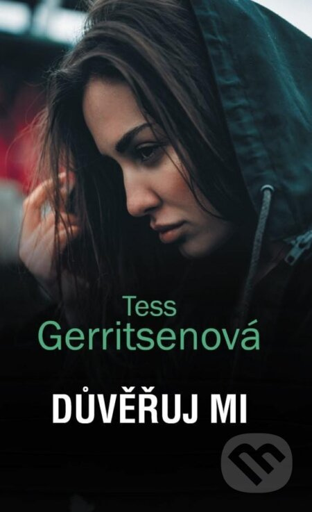 Důvěřuj mi - Tess Gerritsenová