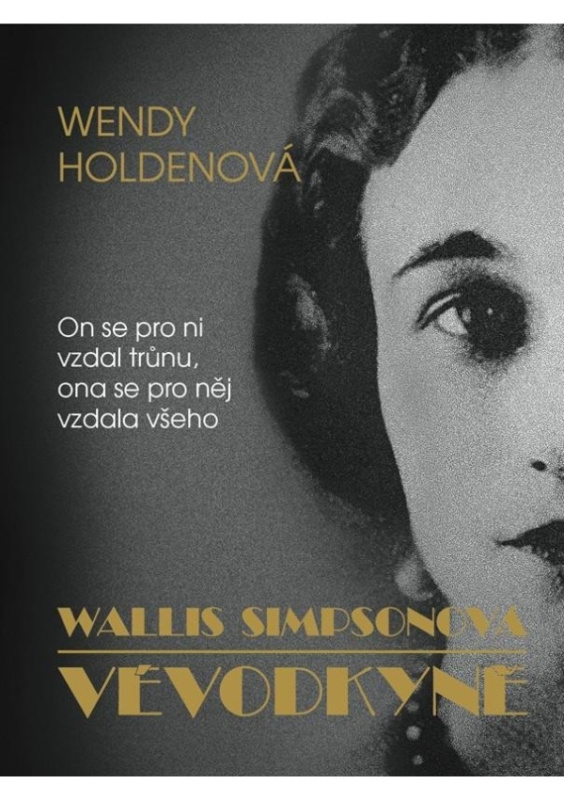 Vévodkyně - Wallis Simpsonová - Wendy Holdenová