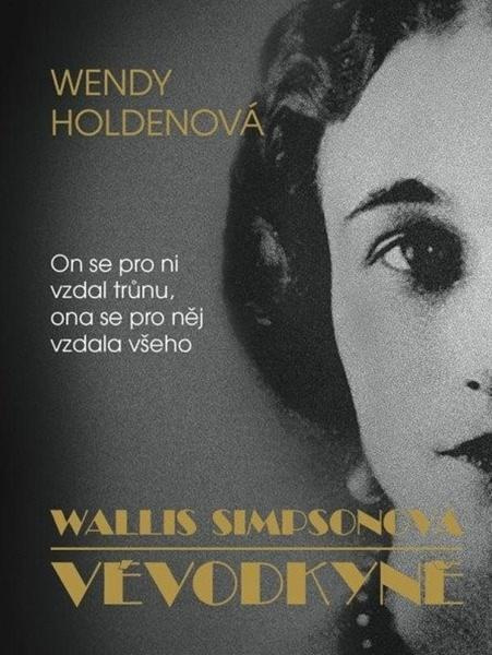 Vévodkyně - Wallis Simpsonová - Wendy Holdenová