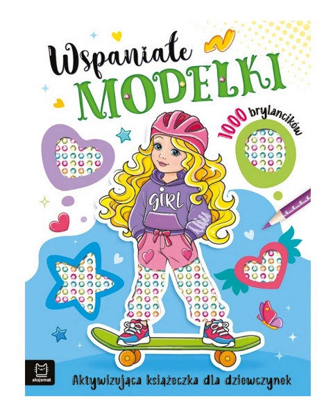 Úžasné modelky – aktivizační sešit pro dívky s 1000 samolepicími kamínky