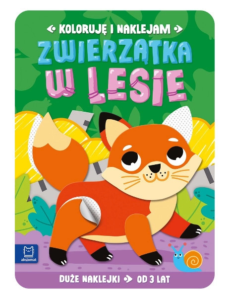 Koloruję i naklejam: Zvířátka v lese – kreativní sešit s nálepkami a omalovánkami