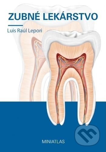 Zubné lekárstvo - Miniatlas - Luis Raúl Lepori - kniha z kategorie Stomatologie a dentální hygiena