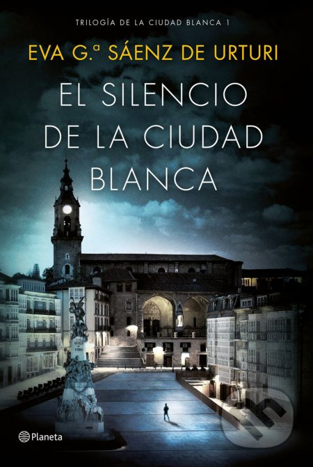 El silencio de la ciudad blanca - Eva García Sáenz de Urturi - kniha z kategorie Beletrie