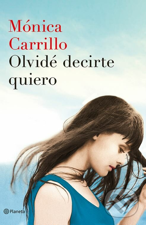 Olvidé Decirte Quiero - Mónica Carrillo - kniha z kategorie Beletria