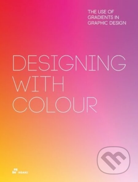 Designing With Colour (The Use of Gradients in Graphic Design) - kniha z kategorie Design