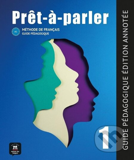 Pret-a-parler 1 (A1) - Guide pédagogique Édition annotée + MP3 téléchargeables