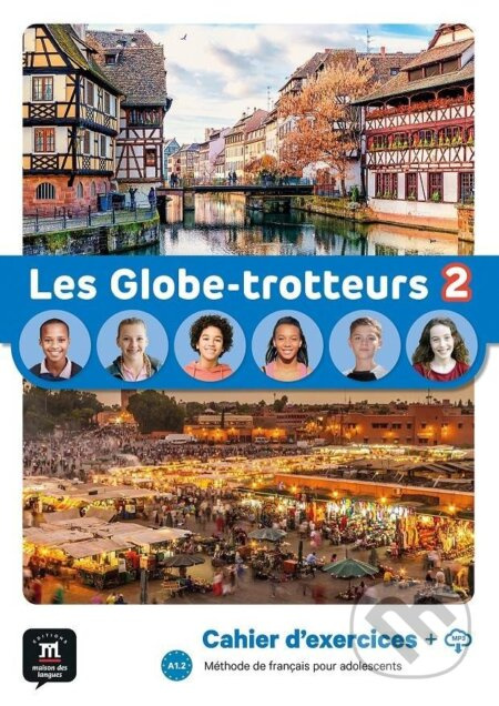 Les Globe-Trotteurs 2 (A1.2) - Cahier d´exercices + MP3 téléchargeables - kniha z kategorie Jazykové učebnice a slovníky