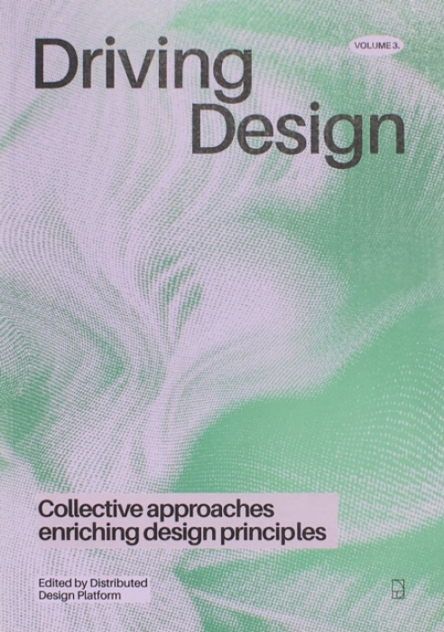 Institute for Advanced Architecture of Catalonia Driving Design Vol. III