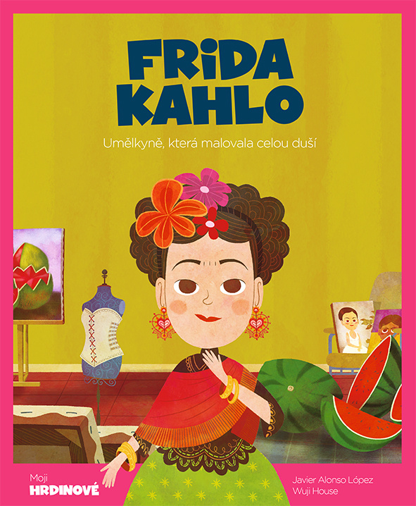 Frida Kahlo - Umělkyně, která malovala celou duší