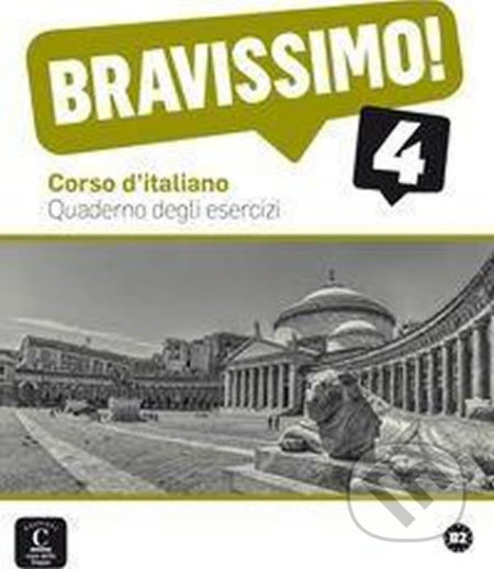 BRAVISSIMO! 4 (B2) – QUADERNO DEGLI ESERCIZI Klett nakladatelství