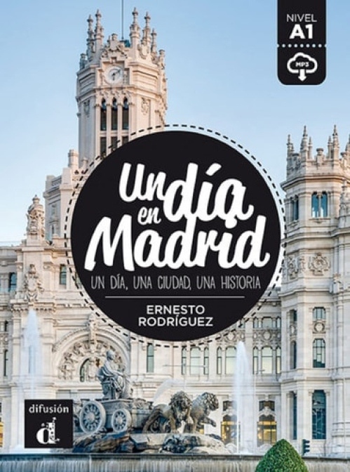 Difusion Centro de Publicacion y Publicaciones de Idiomas, S.L. Un dia en Madrid - Rodriguez, Ernesto