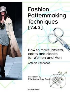 Fashion Patternmaking Techniques (Volume 3) (How to Make Jackets, Coats and Cloaks for Women and Men) - kniha z kategorie Móda