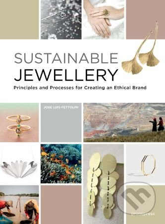 Sustainable Jewellery (Principles and Processes for Creating an Ethical Brand) - kniha z kategorie Zdraví a životní styl