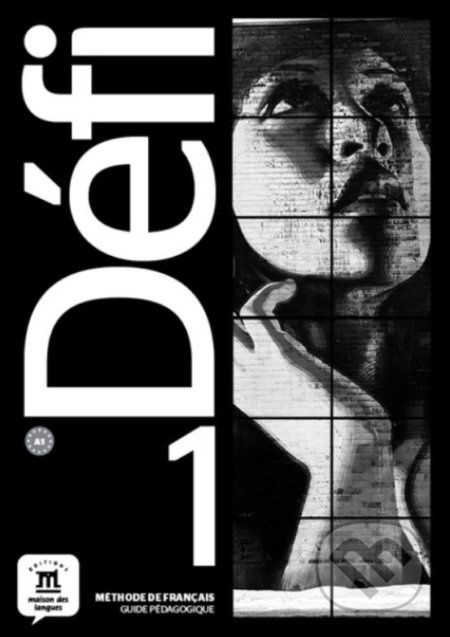 Défi 1 – Guide pédagogique - Monique Denye - kniha z kategorie Jazykové učebnice a slovníky