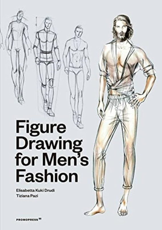 Figure Drawing for Men's Fashion - Elisabetta Kuky Drudi, Tiziana Paci - kniha z kategorie Móda