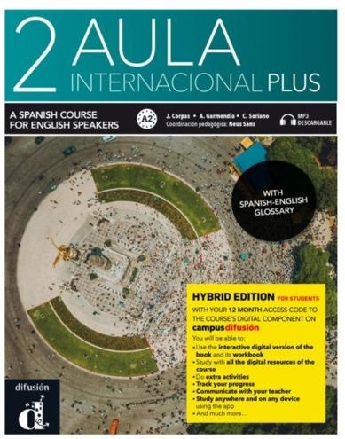Aula internacional Plus 2 - Edicion hibrida - Edicion inglesa - Libro del alumno A2 + MP3 Difusion Centro de Publicacion y Publicaciones de Idiomas, S.L.