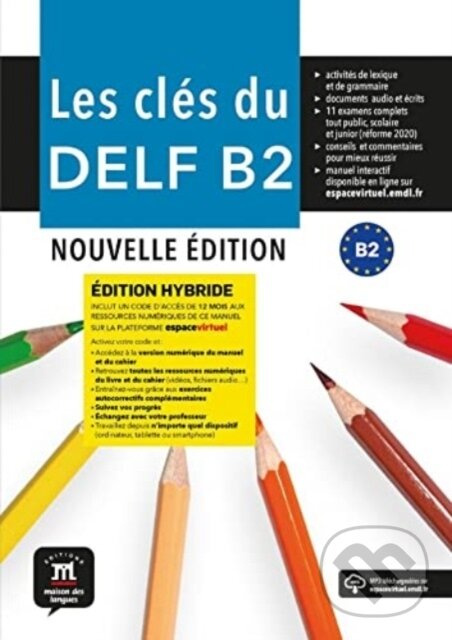 Les clés du Nouveau DELF (B2) Nouvelle éd. - Édition hybride Livre de l´éleve + Espacevirtuel (12 mois)