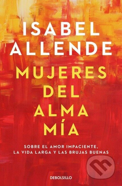 Mujeres del alma mia - Isabel Allende