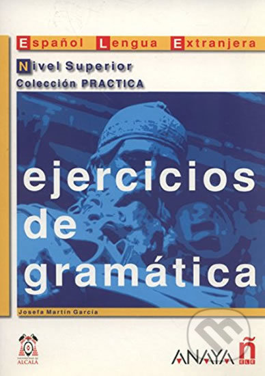 Ejercicios de gramática. Nivel Superior Anaya Comercial Grupo