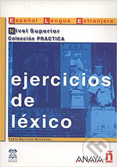 Ejercicios de léxico. Nivel Superior Anaya Comercial Grupo