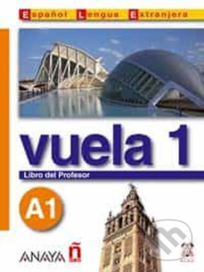 Vuela 1 Libro del Profesor A1 Anaya Comercial Grupo