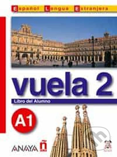 Vuela 2 Libro del Alumno A1 Anaya Comercial Grupo