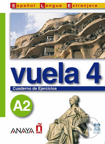 Vuela 4 Cuaderno de Ejercicios A2 Anaya Comercial Grupo