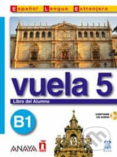 Vuela 5 Libro del Alumno B1 Anaya Comercial Grupo