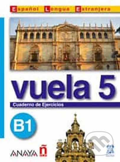 Vuela 5. Cuaderno de Ejercicios. B1 Anaya Comercial Grupo