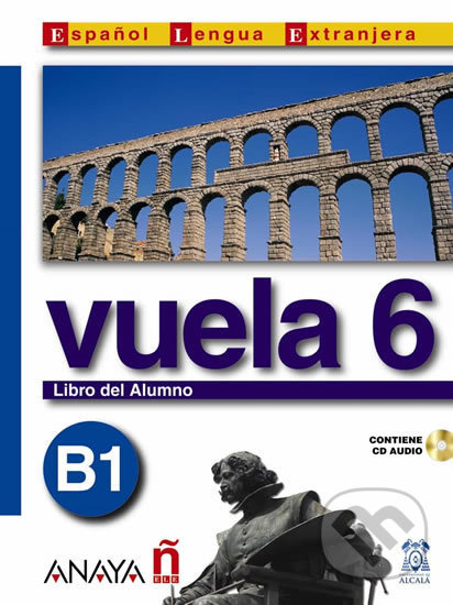 Vuela 6 Libro del Alumno B1 Anaya Comercial Grupo