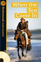 Richmond Robin Readers Level 5 WHEN THE SEA CAME IN + CD Richmond