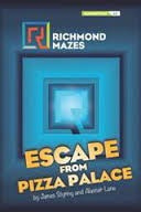 Richmond Mazes Elementary ESCAPE FROM PIZZA PALACE Richmond