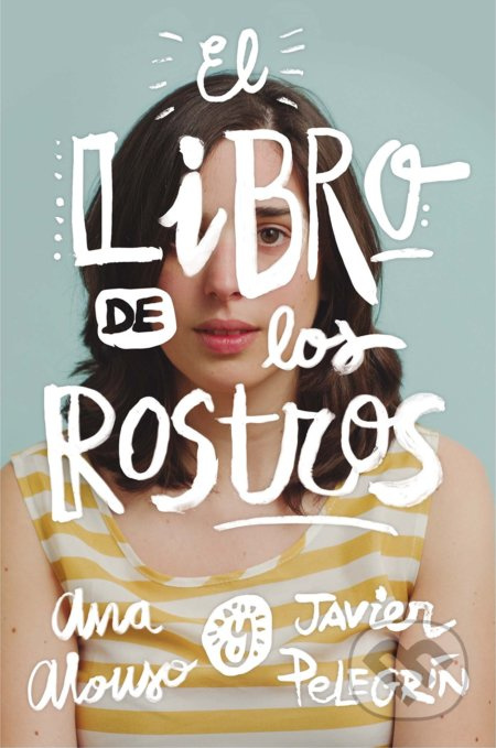 El libro de los rostros - Ana Alonso, Javier Pelegrín - kniha z kategorie Beletrie