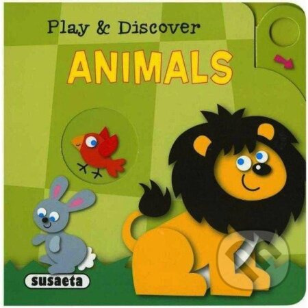 Play and discover - Animals AJ NAKLADATELSTVÍ SUN s.r.o.