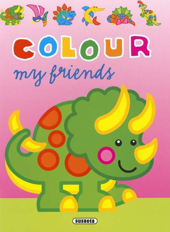 Colour my friends - Dino NAKLADATELSTVÍ SUN s.r.o.